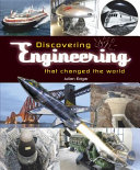 Discovering engineering that changed the world /