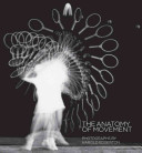 Anatomía del movimiento = The anatomy of movement /