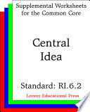 Central Idea (CCSS RI. 6.2).