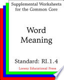 Word Meaning (CCSS RI. 1.4).
