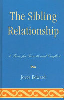 The sibling relationship : a force for growth and conflict /