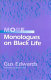 More monologues on Black life /