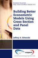 Building better econometric models using cross section and panel data /