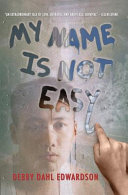 My name is not easy /