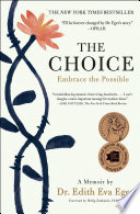 The choice : escape your past and embrace the possible /