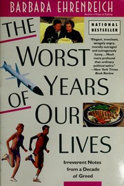 The worst years of our lives : irreverent notes from a decade of greed /