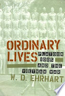 Ordinary lives : Platoon 1005 and the Vietnam War /