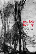 Terrible beauty : the violent aesthetic and twentieth-century literature /