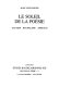 Le soleil de la poésie : Gautier, Baudelaire, Rimbaud /