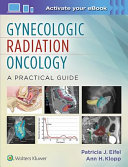 Gynecologic radiation oncology : a practical guide /