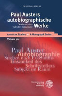 Paul Austers autobiographische Werke : Stationen einer Schriftstellerkarriere /
