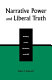 Narrative power and liberal truth : Hobbes, Locke, Bentham, and Mill /