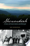 Shenandoah : a story of conservation and betrayal /