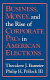 Business, money, and the rise of corporate PACs in American elections /