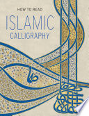 How to read Islamic calligraphy /