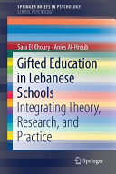 Gifted education in Lebanese schools : integrating theory, research, and practice /