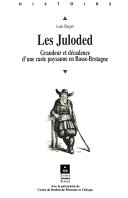 Les Juloded : grandeur et décadence d'une caste paysanne en Basse-Bretagne /