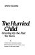 The hurried child : growing up too fast too soon /