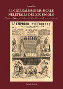 Il giornalismo musicale nell'Italia del XIX secolo : nascita e sviluppo dei giornali musicali dal melodramma alla canzone napoletana /