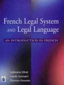 French legal system and legal language : an introduction in French /