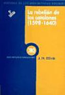 La rebelión de los catalanes : un estudio sobre la decadencia de España (1598-1640) /