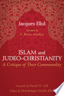 Islam and Judeo-Christianity : a Critique of Their Commonality.