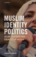 Muslim identity politics : Islam, activism and equality in Britain /