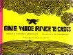 One wide river to cross /
