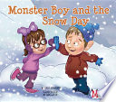Monster Boy and the snow day
