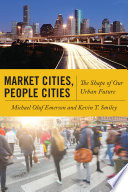 Market cities, people cities : the shape of our urban future /