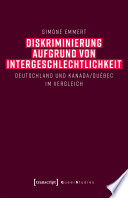 Diskriminierung aufgrund von Intergeschlechtlichkeit : Deutschland und Kanada/Québec im Vergleich.