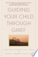 Guiding your child through grief /