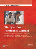 The Qatar-Nepal remittance corridor : enhancing the impact and integrity of remittance flows by reducing inefficiencies in the migration process /