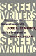 Screenwriters on screenwriting : the best in the business discuss their craft /