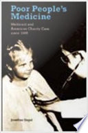 Poor people's medicine : Medicaid and American charity care since 1965 /