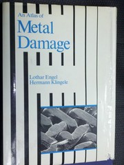 An atlas of metal damage : surface examination by scanning electron microscope /