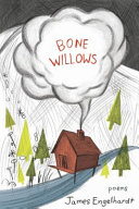 Bone willows : poems /