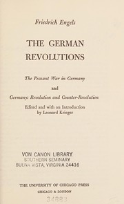 The German revolutions : the Peasant War in Germany, and Germany: revolution and counter-revolution /