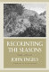 Recounting the seasons : poems, 1958-2005 /