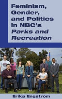 Feminism, gender, and politics in NBC's Parks and recreation /