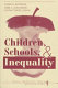 Children, schools, and inequality /