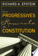 How progressives rewrote the Constitution /