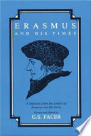 Erasmus and his times : a selection from the letters of Erasmus and his circle /