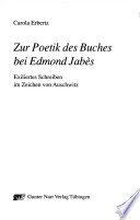 Zur Poetik des Buches bei Edmond Jabès : exiliertes Schreiben im Zeichen von Auschwitz /