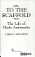 To the scaffold : the life of Marie Antoinette /