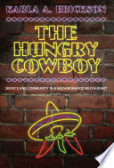 The Hungry Cowboy : service and community in a neighborhood restaurant /