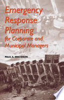 Emergency response planning for corporate and municipal managers /