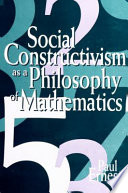 Social constructivism as a philosophy of mathematics /