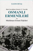 Batılı seyyahların gözüyle 19. yüzyılda Osmanlı Ermenileri ve Müslüman-Ermeni ilişkileri /