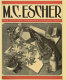 M.C. Escher, his life and complete graphic work with a fully illustrated catalogue /